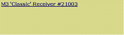 Text Box: M3 ‘Classic’ Receiver #21003